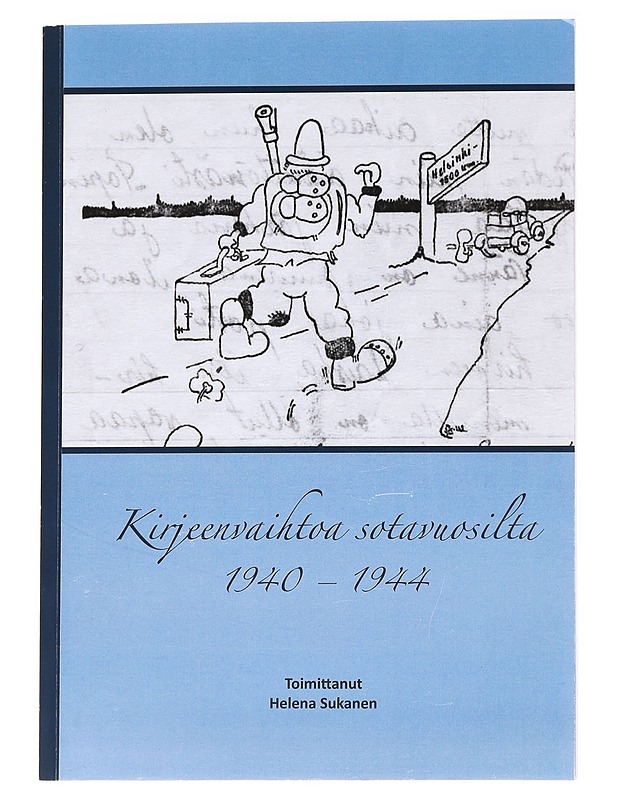 Kirjeenvaihtoa sotavuosilta 1940-1944 - Elämäkerrat ja muistelmat - 10105625403 - 0