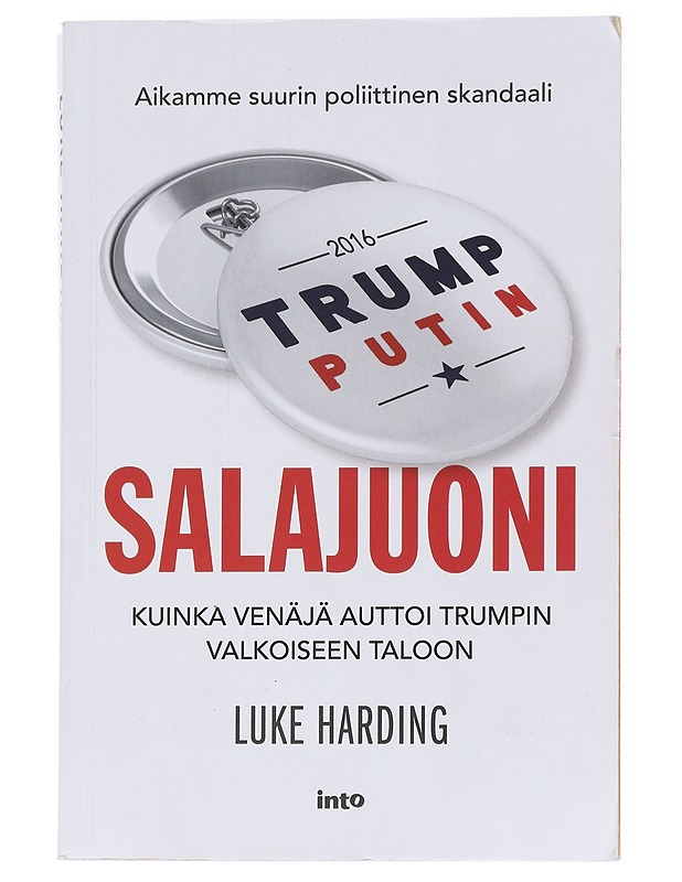Salajuoni : kuinka Venäjä auttoi Trumpin Valkoiseen taloon - Harding, Luke - Historiakirjat - 10105625411 - 0