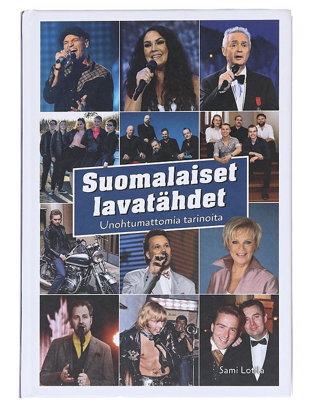 Suomalaiset lavatähdet / unohtumattomia tarinoita - Sami Lotila - Historiakirjat - 10105625423 - 0