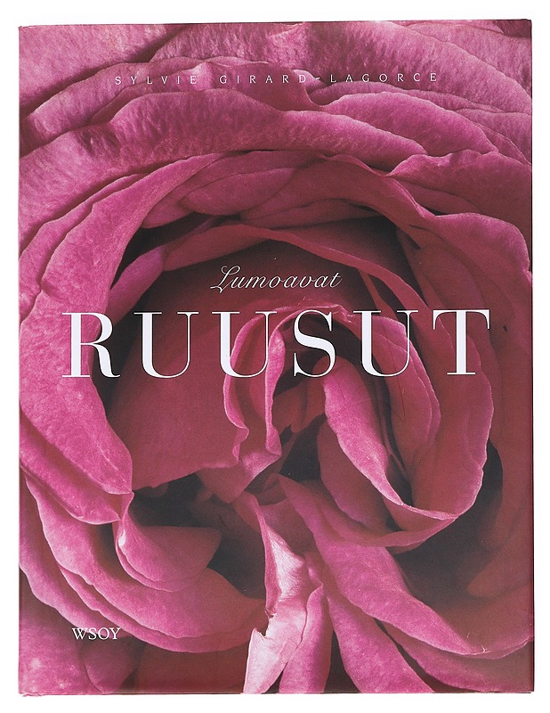 Lumoavat ruusut - Girard-Lagorce, Sylvie - Historiakirjat - 10105625503 - 0