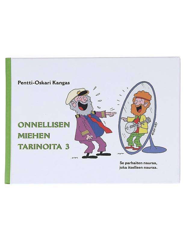 Onnellisen miehen tarinoita. 3 - Kangas, Pentti-Oskari - Elämäkerrat ja muistelmat - 10105625531 - 0