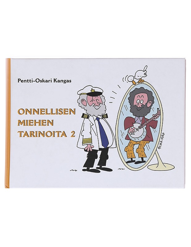 Onnellisen miehen tarinoita 2 - Pentti-Oskari Kangas - Elämäkerrat ja muistelmat - 10105625539 - 0