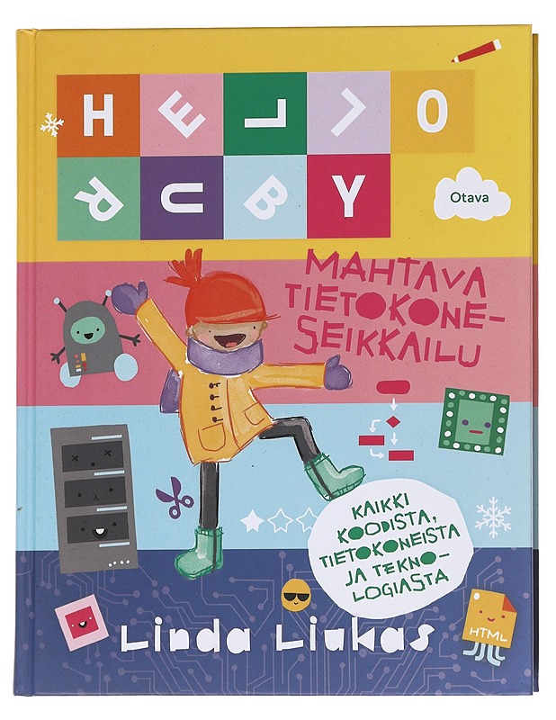 Hello Ruby / mahtava tietokoneseikkailu - Liukas, Linda - Nuorten kirjat - 10105625545 - 0
