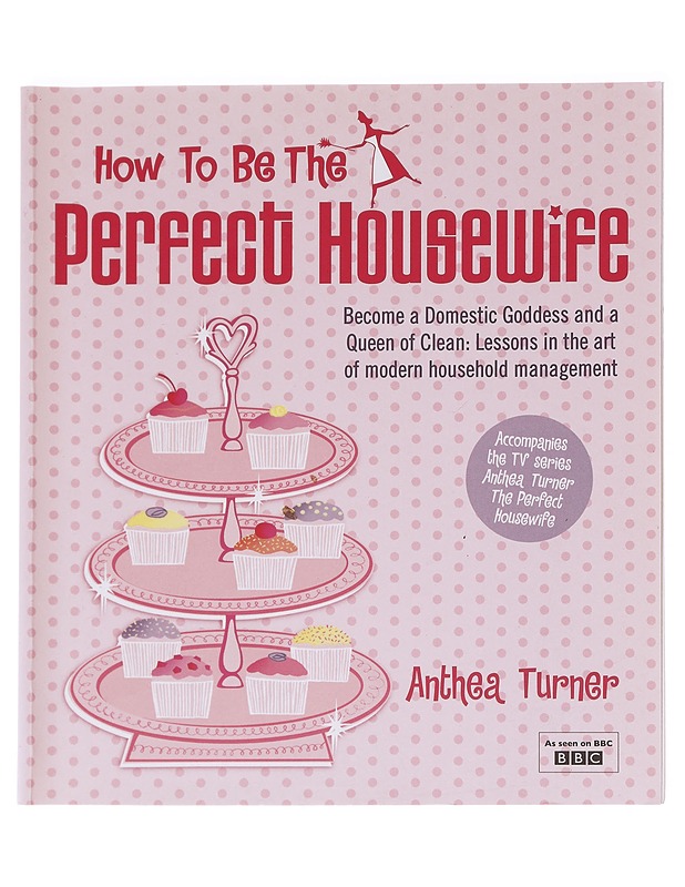 How To Be The Perfect Housewife - Anthea Turner - Tietokirjat ja oppaat - 10105625557 - 0