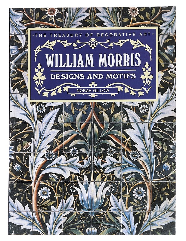 William Morris Designs and Motifs - Norah Gillow - Taide- ja kulttuurikirjat - 10105625653 - 0