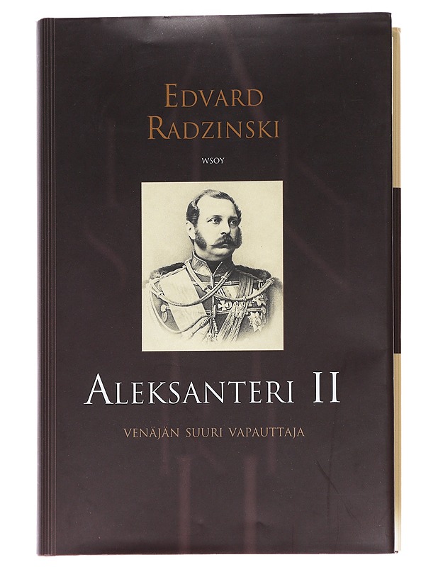 Aleksanteri II / Venäjän suuri vapauttaja - Radzinski, Edvard - Elämäkerrat ja muistelmat - 10105625725 - 0