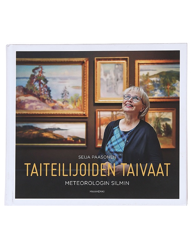 Taiteilijoiden taivaat : meteorologin silmin - Seija Paasonen - Tietokirjat ja oppaat - 10105625727 - 0