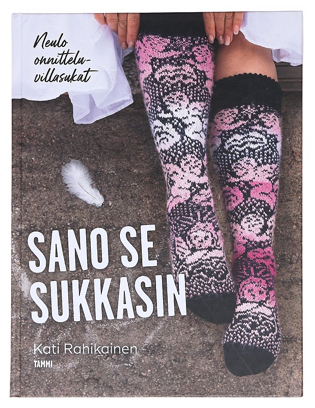 Sano se sukkasin / neulo onnitteluvillasukat - Rahikainen, Kati - Tietokirjat ja oppaat - 10105625731 - 0
