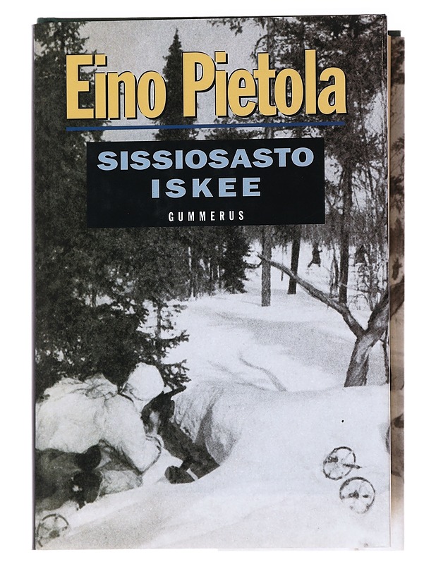 Sissiosasto iskee - Eino Pietola - Jännitys ja dekkarit - 10105625748 - 0