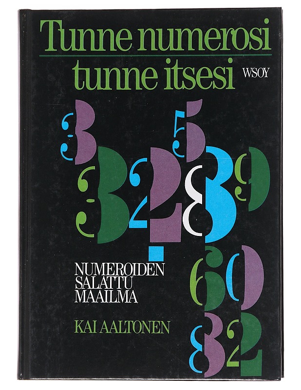 Tunne numerosi - tunne itsesi / numeroiden salattu maailma - Kai Aaltonen - Tietokirjat ja oppaat - 10105625774 - 0