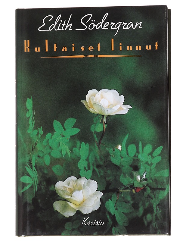 Kultaiset linnut - Edith Södergran - Runot ja näytelmät - 10105625826 - 0