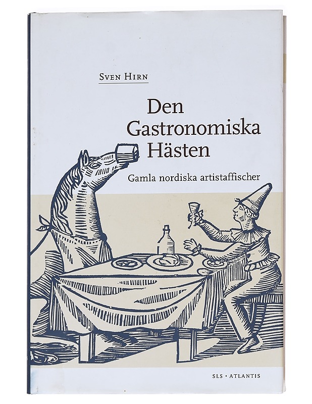 Den Gastronomiska Hästen. Gamla nordiska artistaffischer - Sven Hirn - Elämäkerrat ja muistelmat - 10105625823 - 0