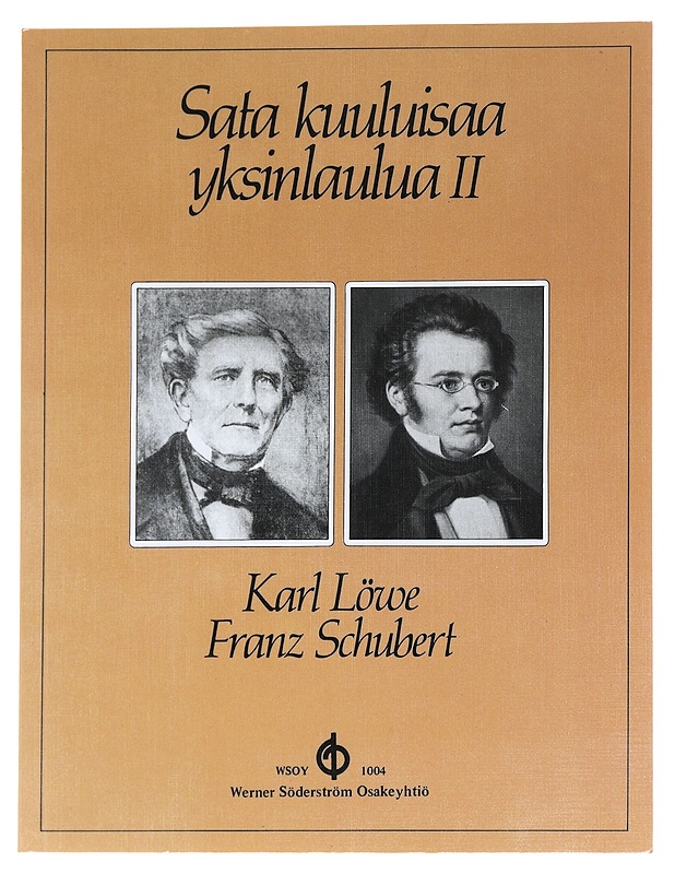 Sata kuuluisaa yksinlaulua  II, Karl Löwe, Franz Schubert - Kyllikki Solanterä - Harrastekirjat - 10105625833 - 0