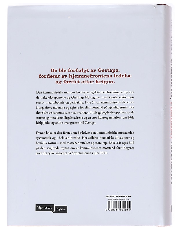 Forfulgt, fordømt og fortiet : historien om den kommunistiske motstanden i Norge 1940-1945 - Terje Halvorsen - Tietokirjat - 10105625849 - 1