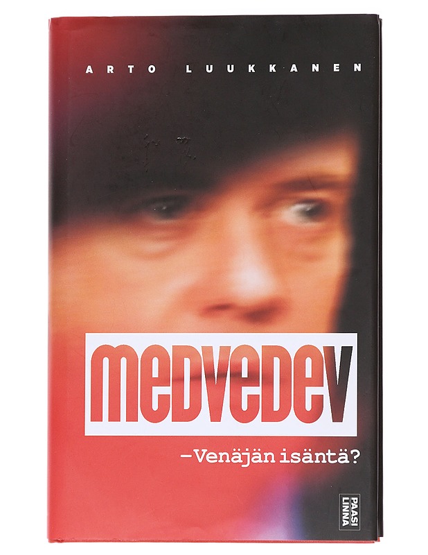 Medvedev / Venäjän isäntä vai Putinin renki? - Arto Luukkanen - Elämäkerrat ja muistelmat - 10105625899 - 0