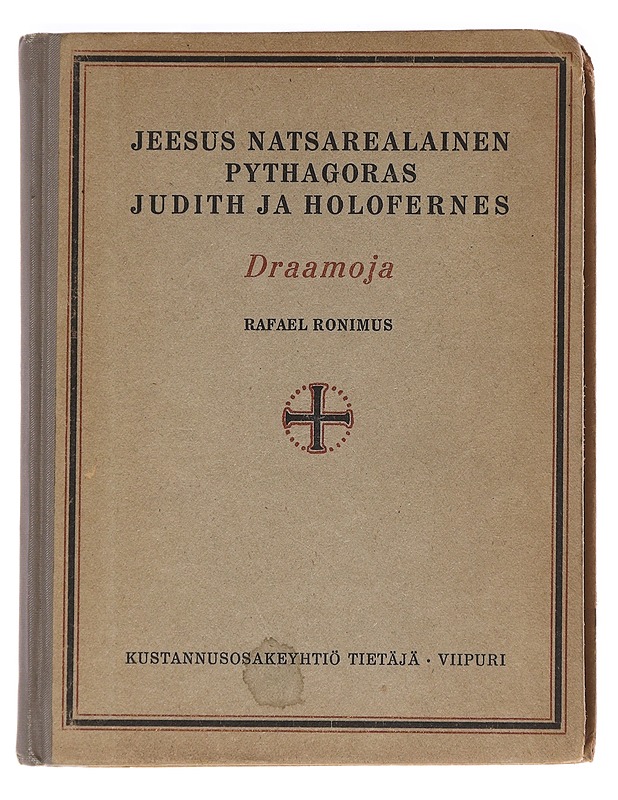 Jeesus Nasaretilainen, Pythagoras, Judih ja Holofernes: Draamoja - Rafael Ronimus - Harrastekirjat - 10105625905 - 0