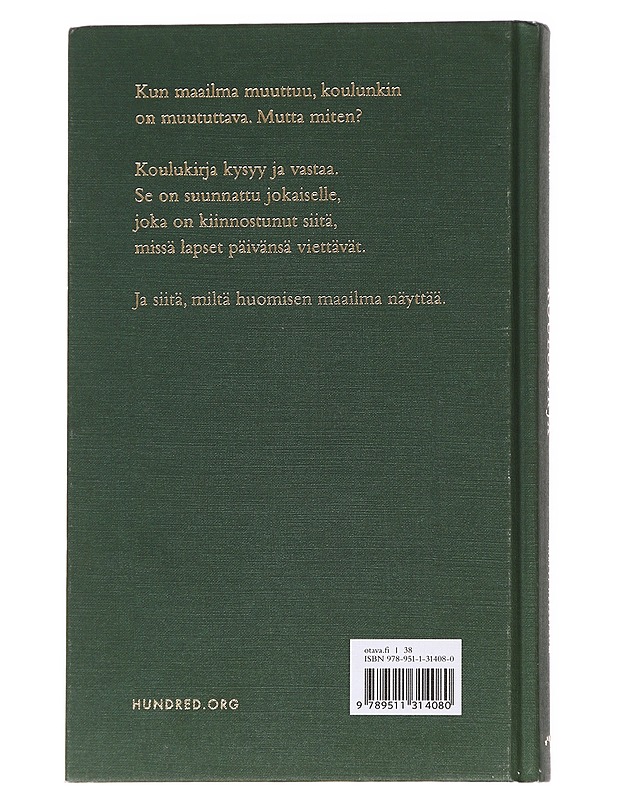 Koulukirja / miksi koulun muuttaminen on maailman tärkein ja vaikein tehtävä? - Tuominen, Saku - Tietokirjat ja oppaat - 10105625939 - 1