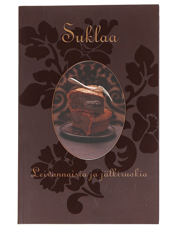 Suklaa. Leivonnaisia ja jälkiruokia - Drouet, Valéry - Ruokakirjat - 10105625981 - 0