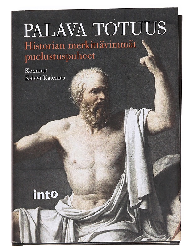Palava totuus, historian merkittävimmät puolustuspuheet - Kalemaa, Kalevi - Elämäkerrat ja muistelmat - 10105625992 - 0