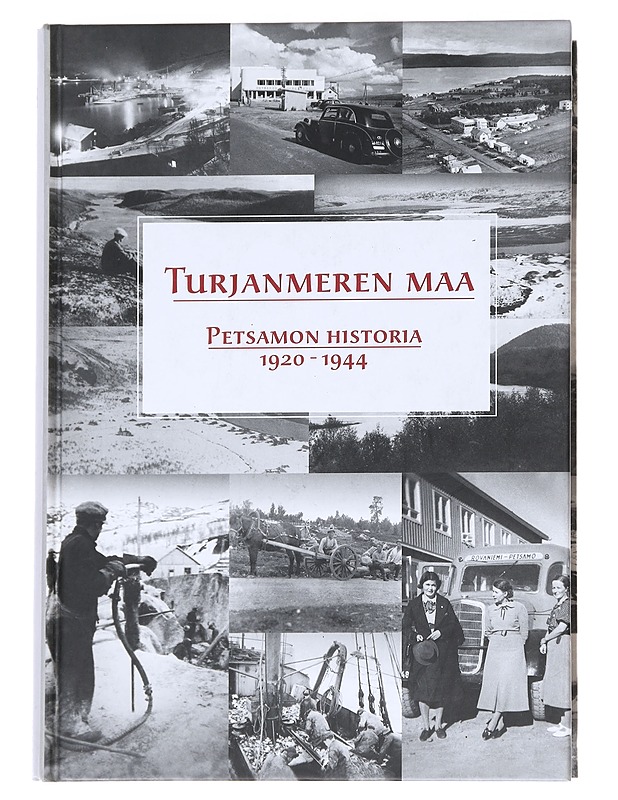 urjanmeren maa : Petsamon historia 1920-1944 - Veikko Aitamurto - Tietokirjat - 10105626017 - 0