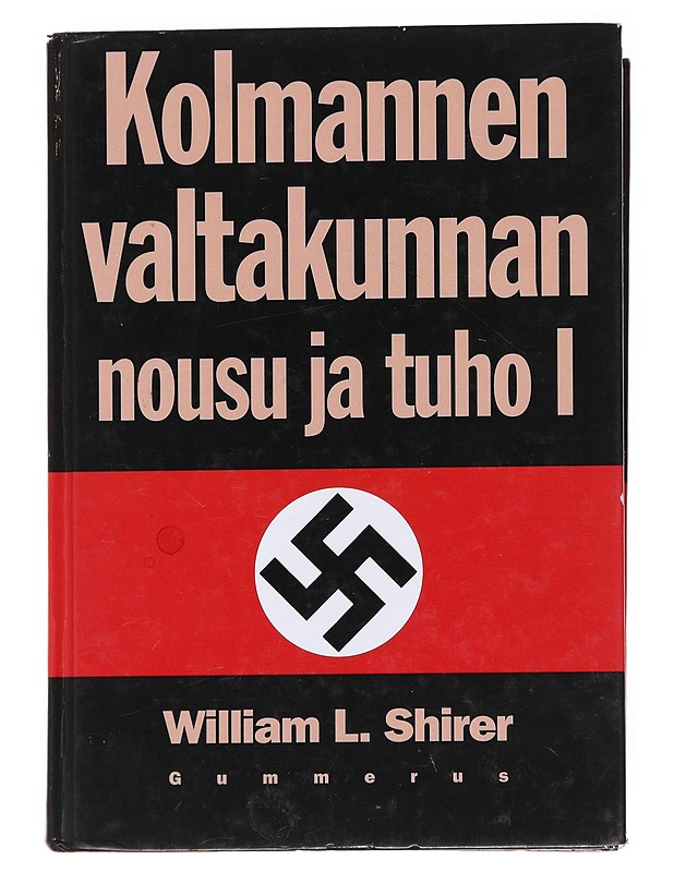 Kolmannen valtakunnan nousu ja tuho, osat I-II - William L. Shirer  - Tietokirjat - 10105626025 - 0