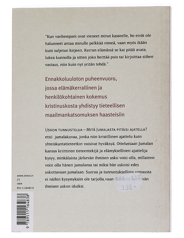 Uskon tunnustelua / Mitä Jumalasta pitäisi ajatella? - Antti Eskola - Tietokirjat ja oppaat - 10105626055 - 1