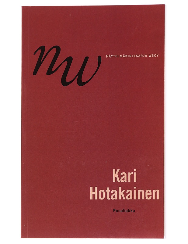 Punahukka / näytelmä - Kari Hotakainen - Runot ja näytelmät - 10105626059 - 0