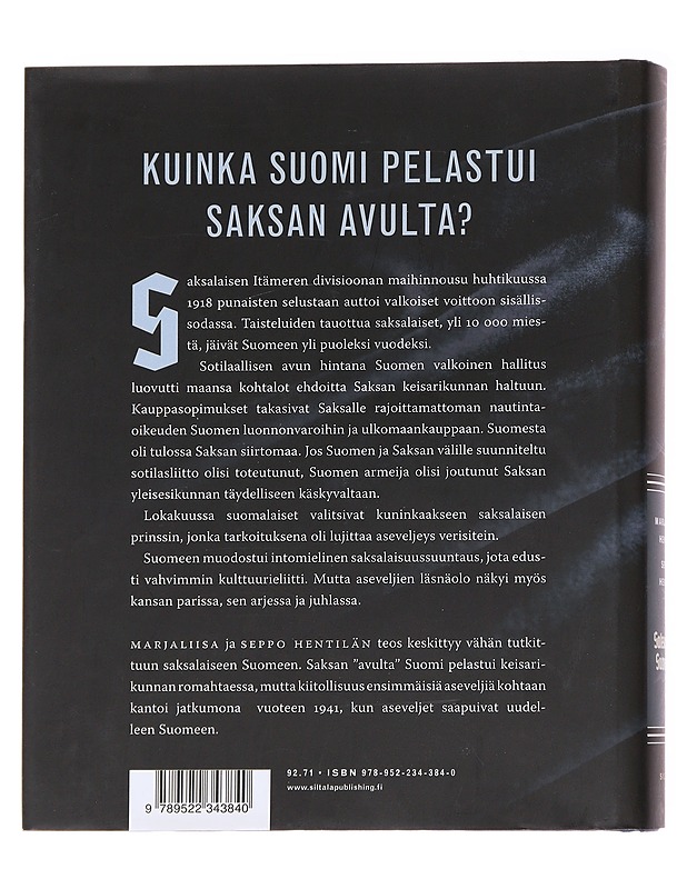 Saksalainen Suomi 1918 - Hentilä, Marjaliisa - Tietokirjat - 10105626100 - 1