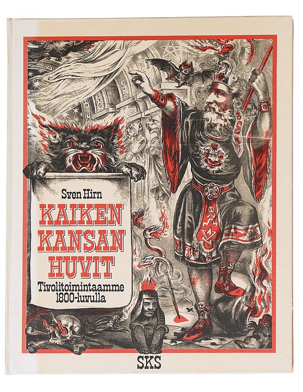 Kaiken kansan huvit ; Tivolitoimintaamme 1800-luvulla - Sven Hirn - Historiakirjat - 10105626137 - 0