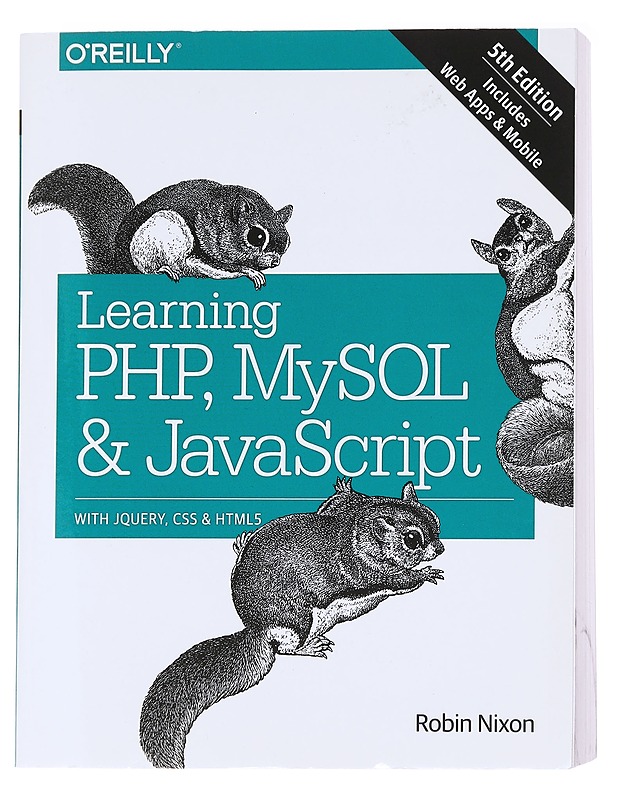 Learning PHP, MySQL & JavaScript : with jQuery, CSS & HTML5 - Robin Nixon - Tietokirjat ja oppaat - 10105626212 - 0