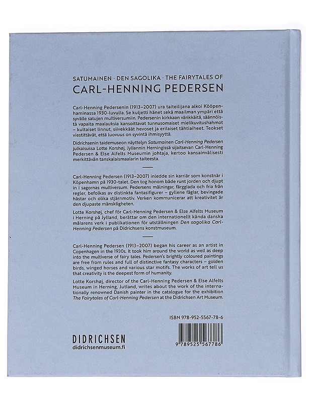 Satumainen Carl-Henning Pedersen = Den sagolika Carl-Henning Pedersen = The fairytales of Carl-Henning Pedersen - Pedersen, Carl-Henning - Tietokirjat ja oppaat - 10105626225 - 1