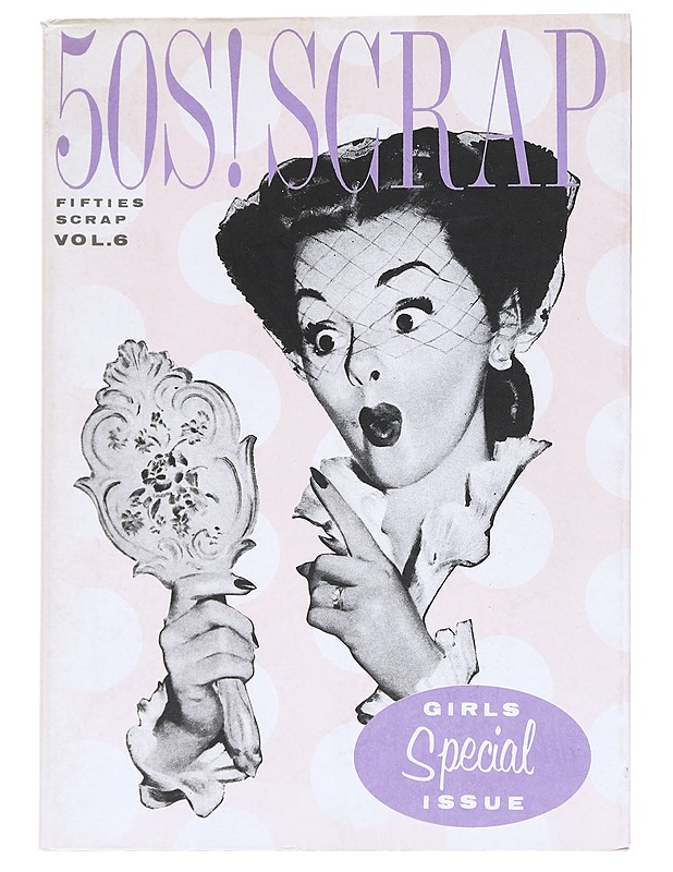 50s! Scrap Vol. 6: Girls Special Issue - P.I.E. Books - Taide- ja kulttuurikirjat - 10105626270 - 0