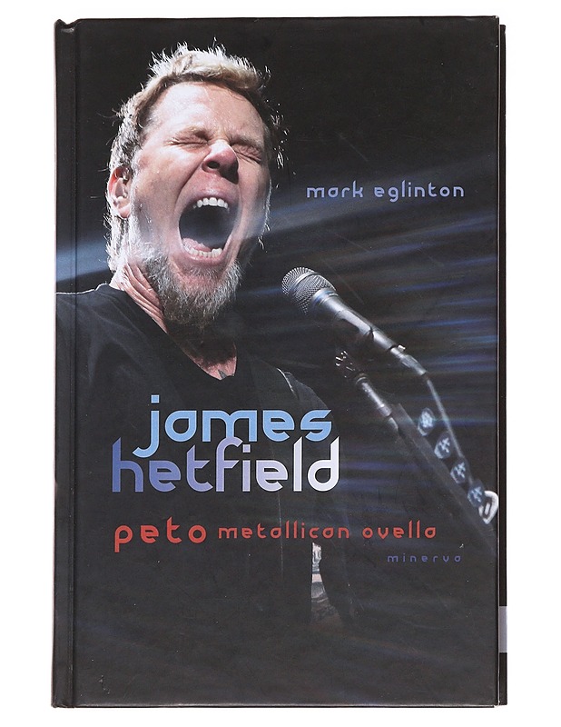 James Hetfield / peto Metallican ovella - Eglinton, Mark - Tietokirjat ja oppaat - 10105626268 - 0