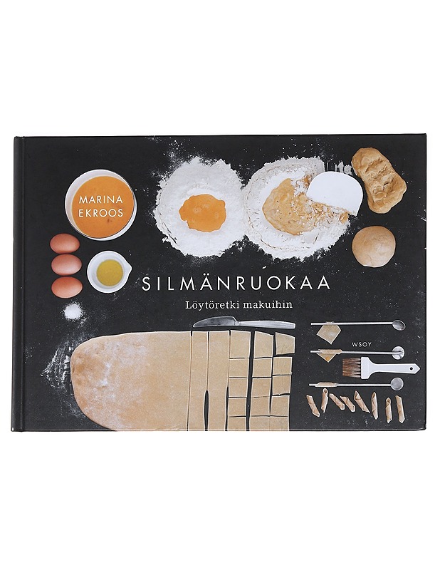Silmänruokaa. Löytöretki makuihin - Marina Ekroos - Ruokakirjat - 10105626273 - 0