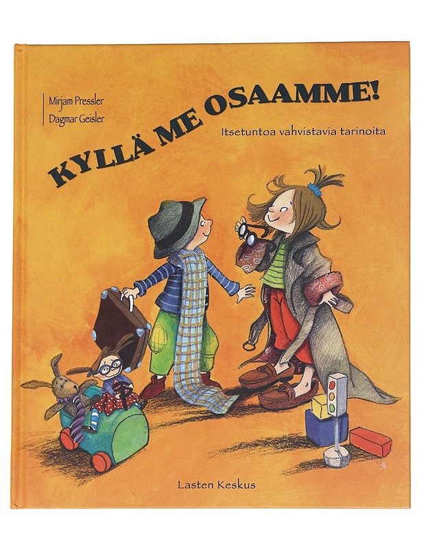 Kyllä me osaamme! Itsetuntoa vahvistavia tarinoita - Pressler, Mirjam - Lastenkirjat - 10105626287 - 0