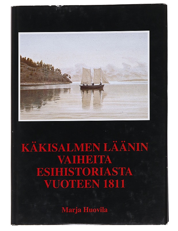 Käkisalmen läänin vaiheita esihistoriasta v. 1811 - M. - Historiakirjat - 10105626299 - 0