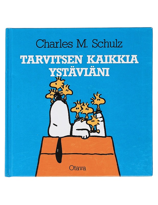 Tarvitsen kaikkia ystäviäni - Schulz, Charles M. - Lastenkirjat - 10105626301 - 0