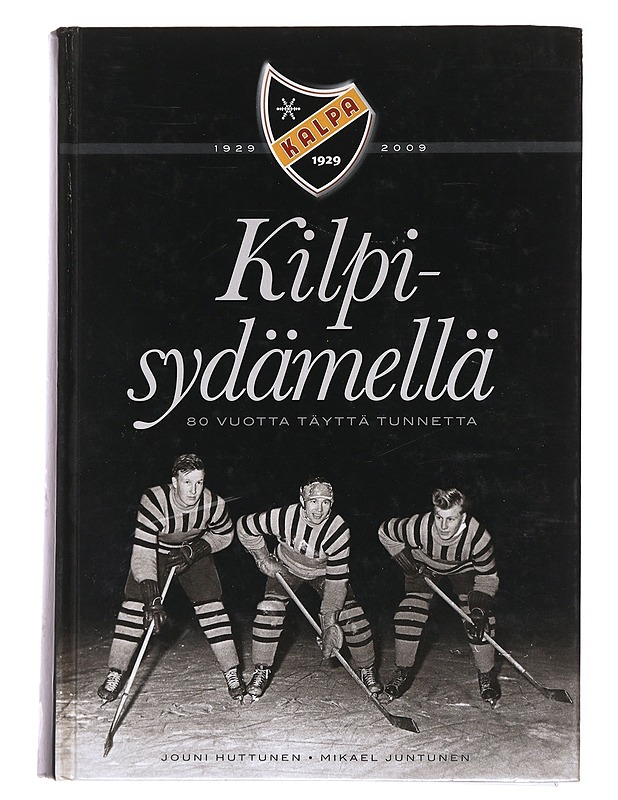 Kilpisydämellä : 80 vuotta täyttä tunnetta - Huttunen, Jouni - Historiakirjat - 10105626327 - 0