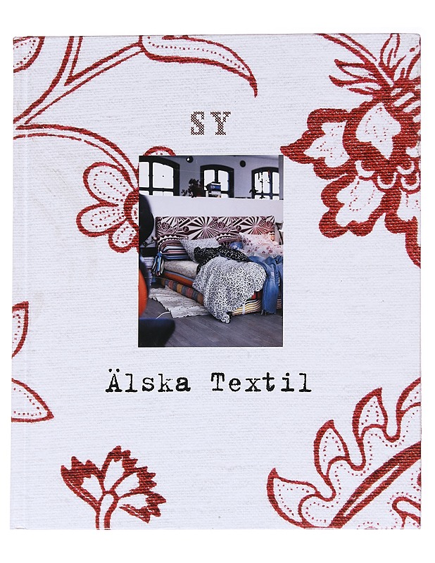 Älskä Textil - Stina Holmberg - Sisustuskirjat - 10105626342 - 0
