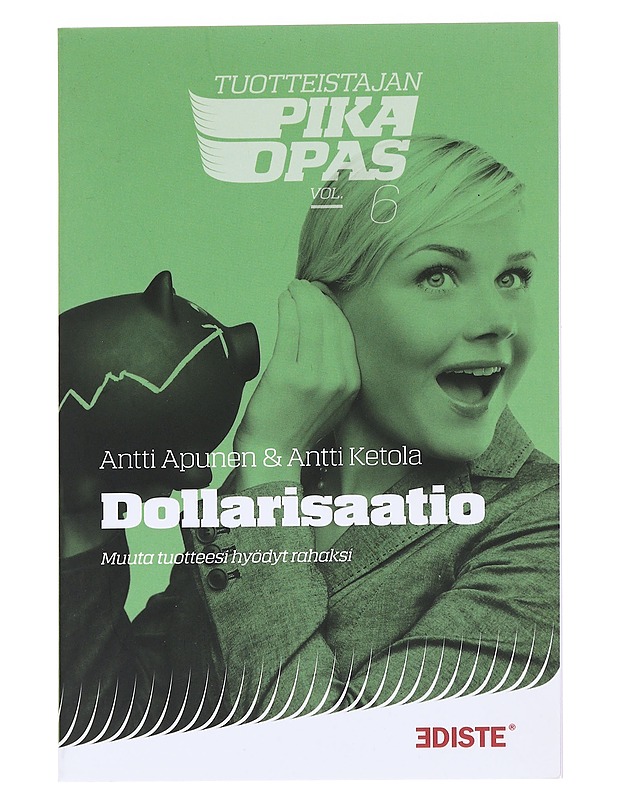 Dollarisaatio - Antti Apunen ja Ketola - Tietokirjat ja oppaat - 10105626379 - 0