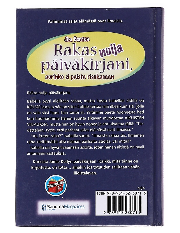 Rakas nuija päiväkirjani, aurinko ei paista risukasaan - Benton, Jim - Nuorten kirjat - 10105626385 - 1