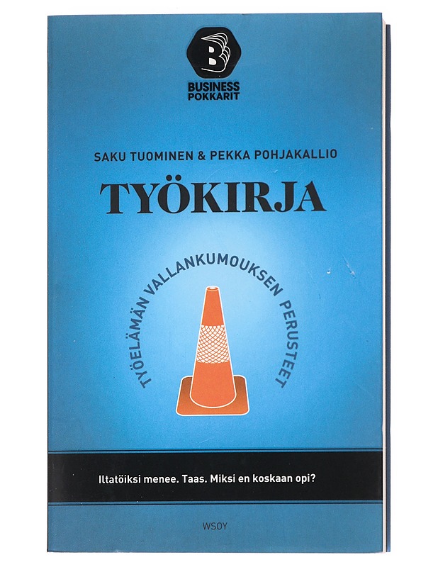 Työkirja : työelämän vallankumouksen perusteet - Tuominen, Saku - Tietokirjat ja oppaat - 10105626393 - 0