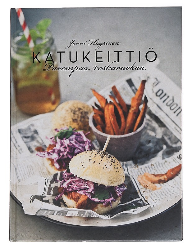 Katukeittiö : parempaa roskaruokaa - Jenni Häyrinen - Ruokakirjat - 10105626430 - 0