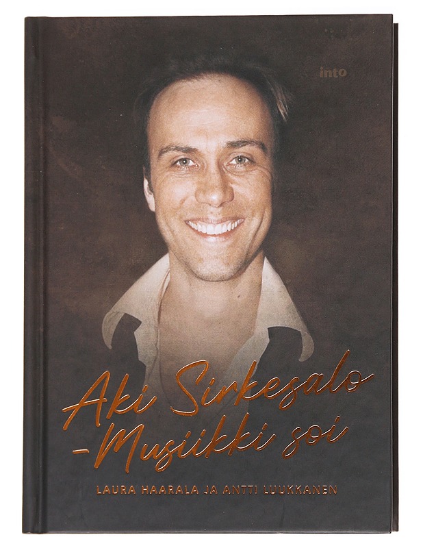 Aki Sirkesalo / musiikki soi - Haarala, Laura - Elämäkerrat ja muistelmat - 10105626440 - 0
