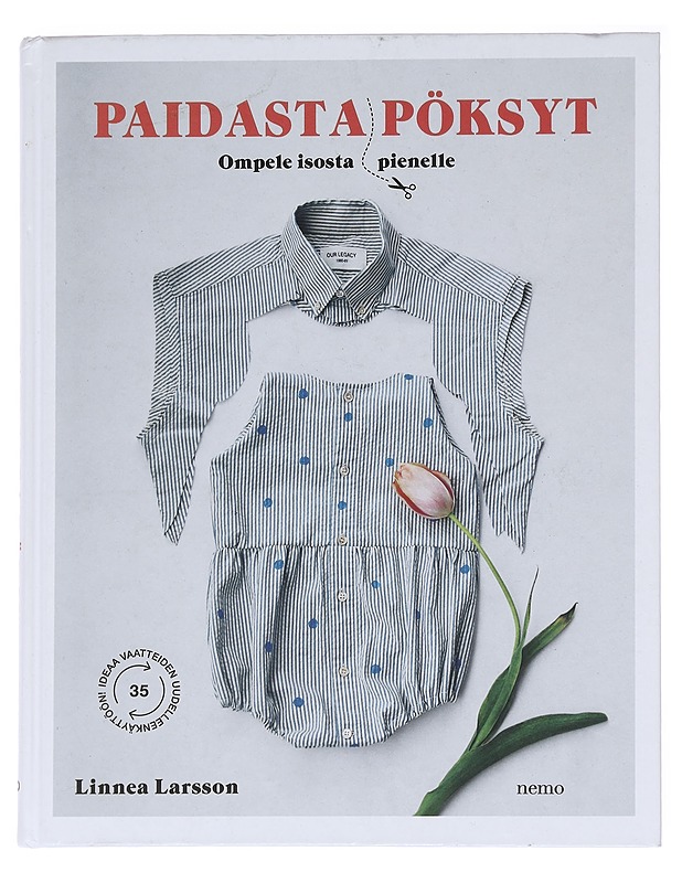 Paidasta pöksyt / ompele isosta pienelle - Larsson, Linnea - Tietokirjat ja oppaat - 10105626459 - 0
