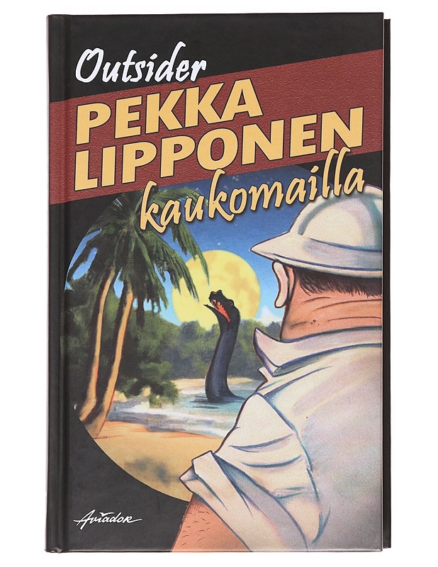 Pekka Lipponen kaukomailla - Outsider - Romaanit ja novellit - 10105626466 - 0
