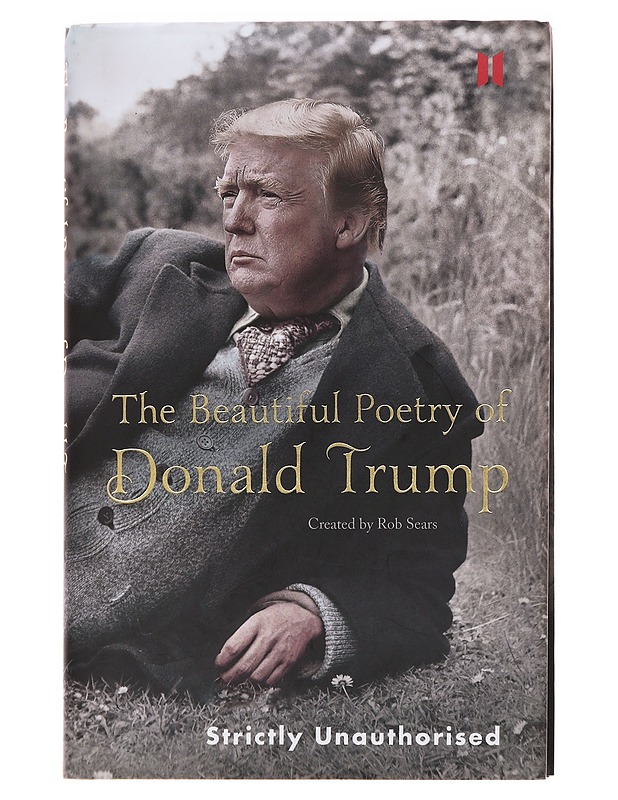 The Beautiful Poetry of Donald Trump - Rob Sears - Runot ja näytelmät - 10105626517 - 0