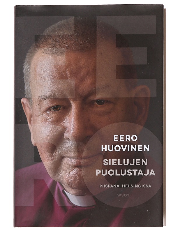 Sielujen puolustaja - Eero Huovinen - Elämäkerrat ja muistelmat - 10105626520 - 0