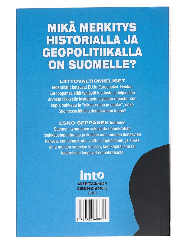 Rauhan ja rahan geopolitiikka / onko maallamme valttia vaurastua? - Esko Seppänen - Tietokirjat ja oppaat - 10105626526 - 1