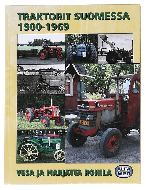 Traktorit Suomessa 1900-1969 - Rohila, Vesa - Historiakirjat - 10105626550 - 0